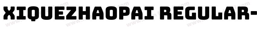 xiquezhaopai regular字体转换
